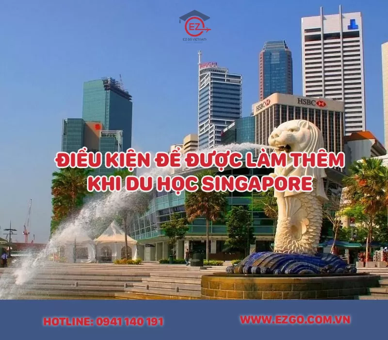 dieu-kien-lam-them-du-hoc-singapore