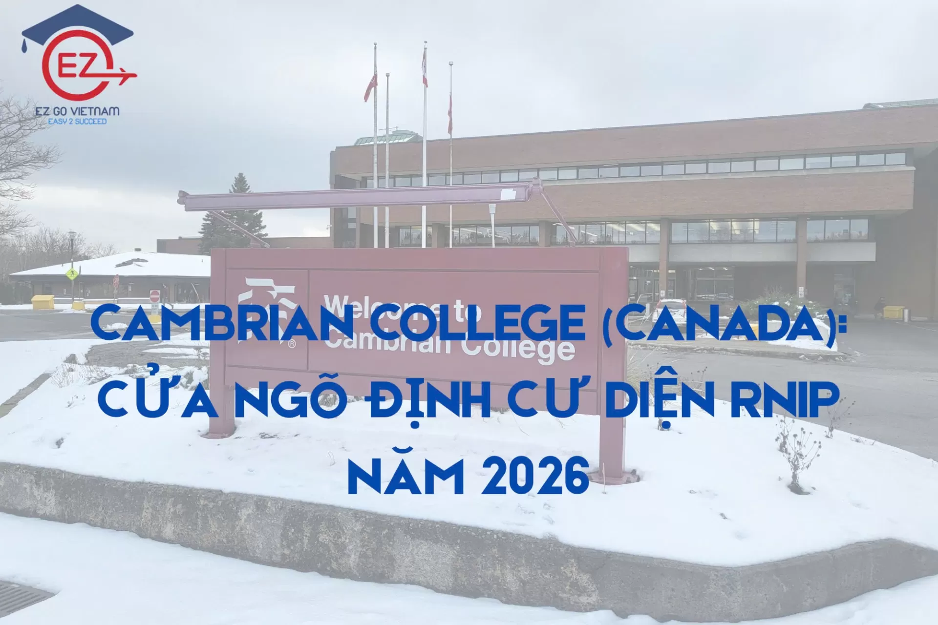 Cambrian College Canada: Cửa ngõ định cư diện RNIP năm 2026
