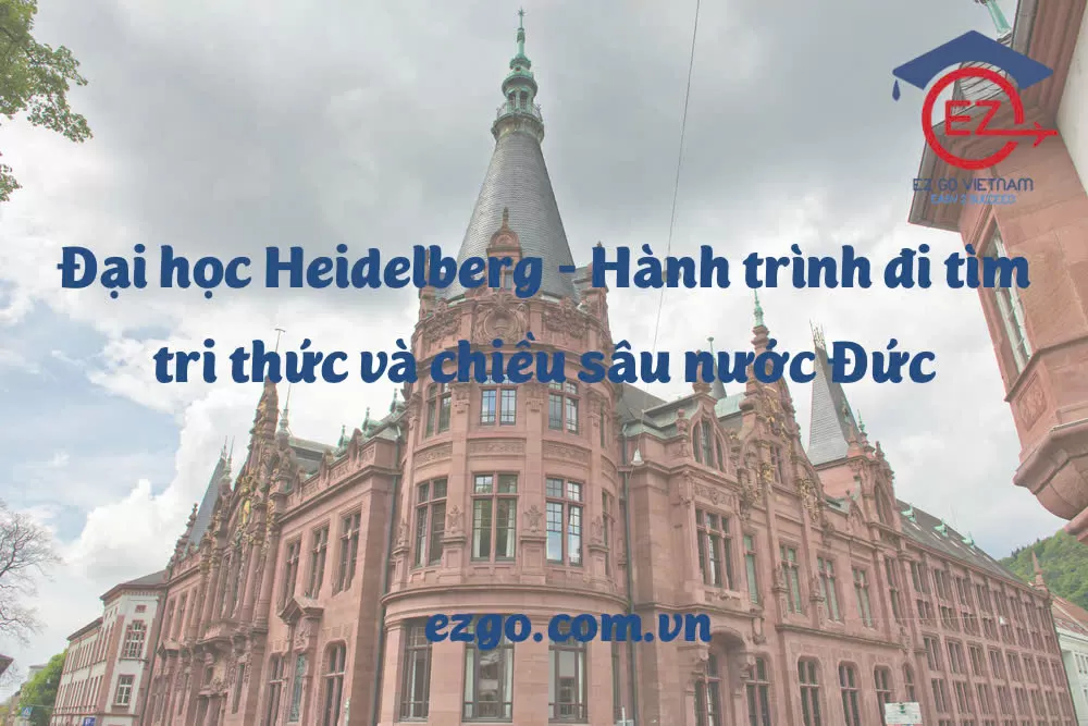 Đại học Heidelberg – Hành trình đi tìm tri thức và chiều sâu nước Đức