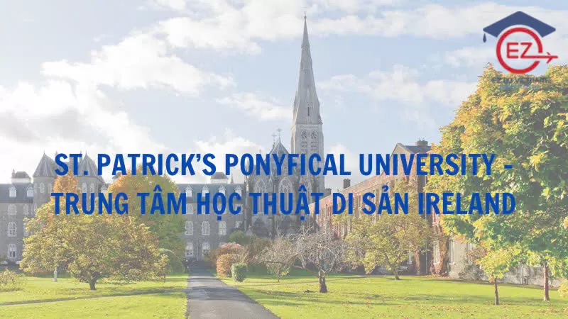 ST. PATRICK'S PONYFICAL UNIVERSITY - TRUNG TÂM HỌC THUẬT DI SẢN IRELAND