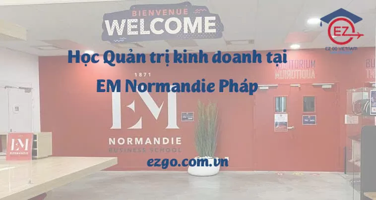 EM Normandie Business School | Du học Pháp ngành Kinh doanh