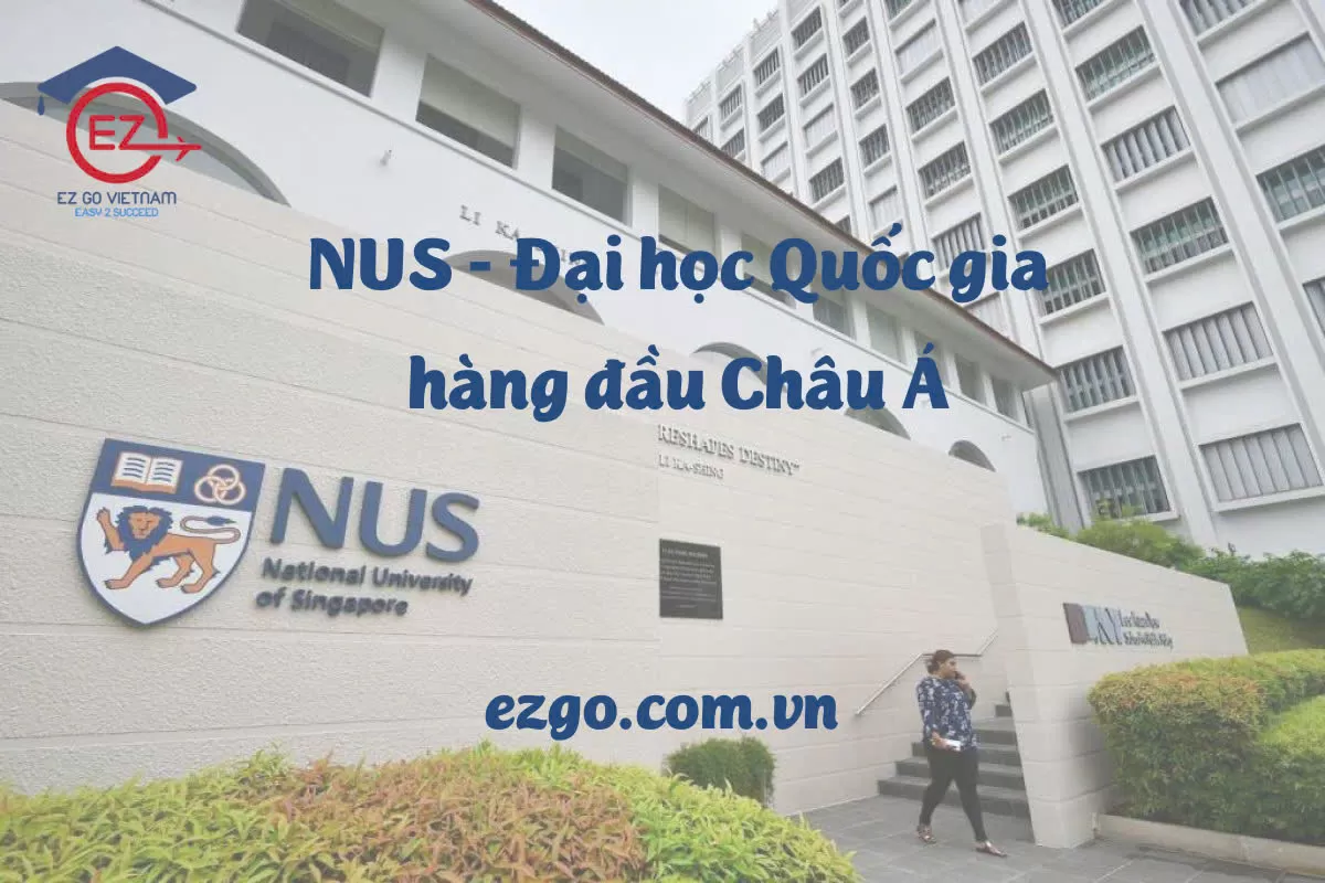 Du học NUS Singapore – Đại học Quốc gia hàng đầu châu Á
