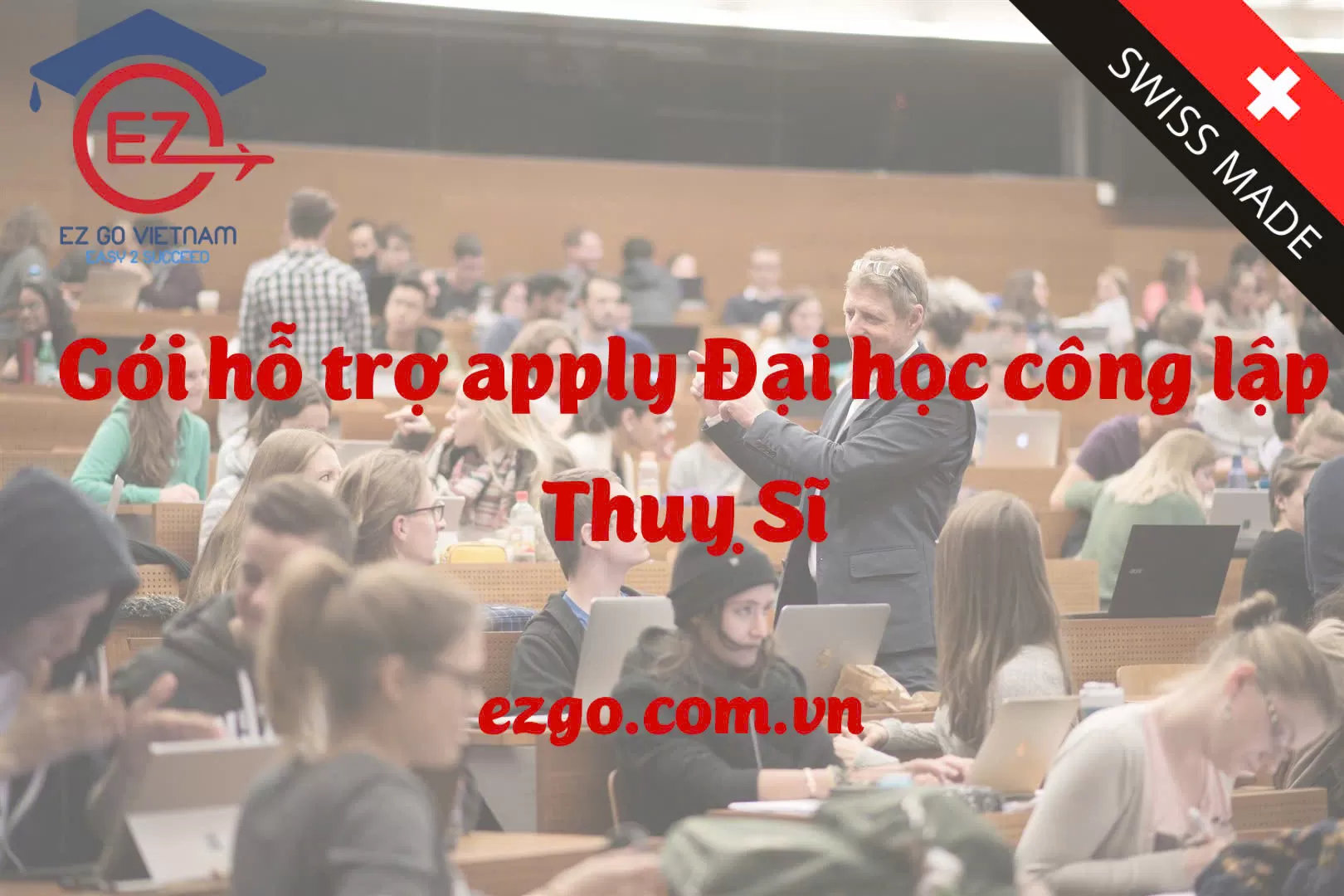 Gói hỗ trợ apply Đại học công lập Thụy Sĩ | Cử nhân, Thạc sĩ, Tiến sĩ