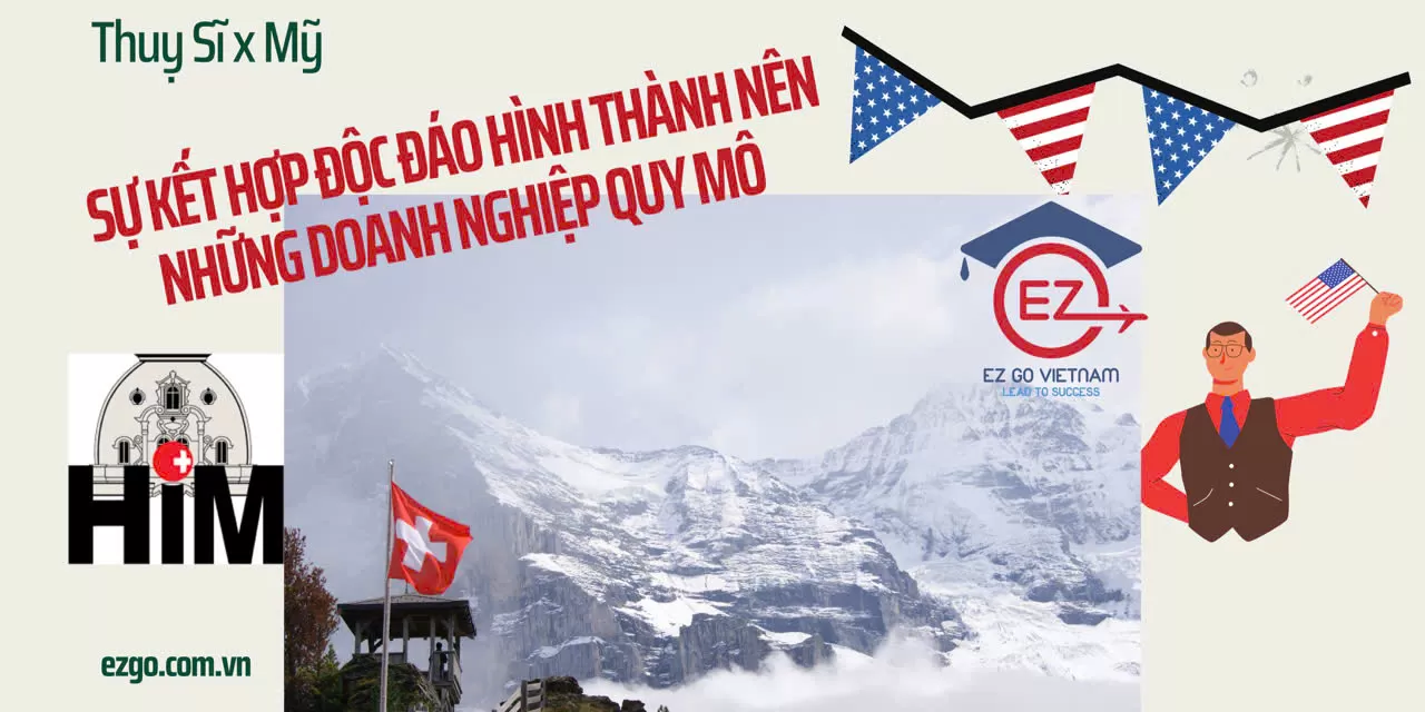 Hotel Institute Montreux (HIM) – Nơi giao thoa giữa nghệ thuật QLKS Thụy Sĩ & tinh hoa kinh doanh hiện đại Mỹ