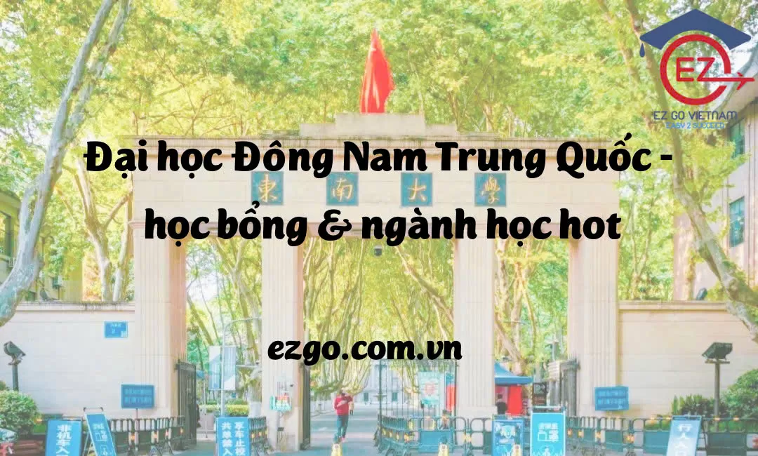 Southeast University (SEU) – Đại học Đông Nam Trung Quốc