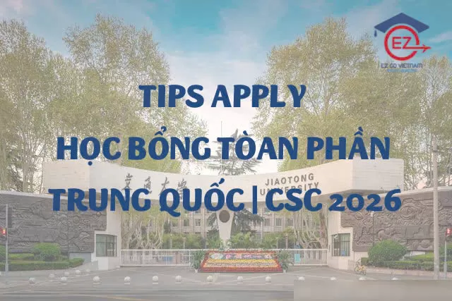 TIPS APPLY HỌC BỔNG TOÀN PHẦN TRUNG QUỐC | CSC 2026