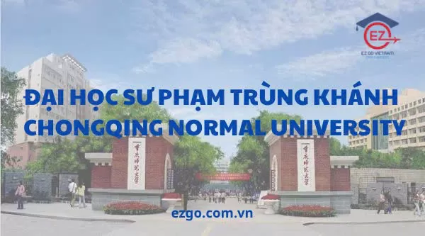 Đại Học Sư Phạm Trùng Khánh (Chongqing Normal University)
