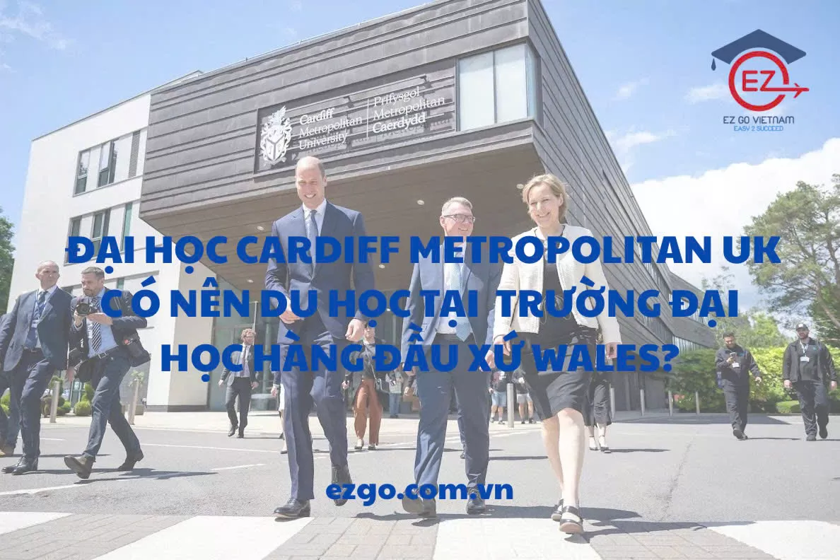 Cardiff Metropolitan University – Có nên du học tại trường đại học hàng đầu xứ Wales?