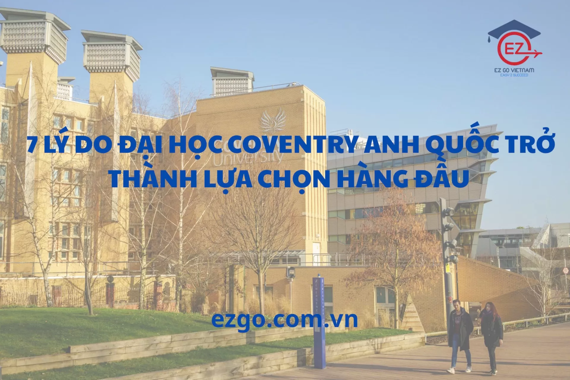 7 Lý do Đại học Coventry Anh Quốc trở thành lựa chọn hàng đầu
