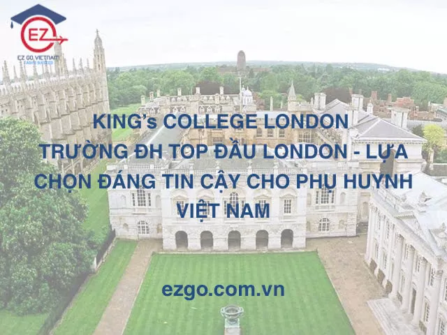 KING’S COLLEGE LONDON (KCL) | DU HỌC UK