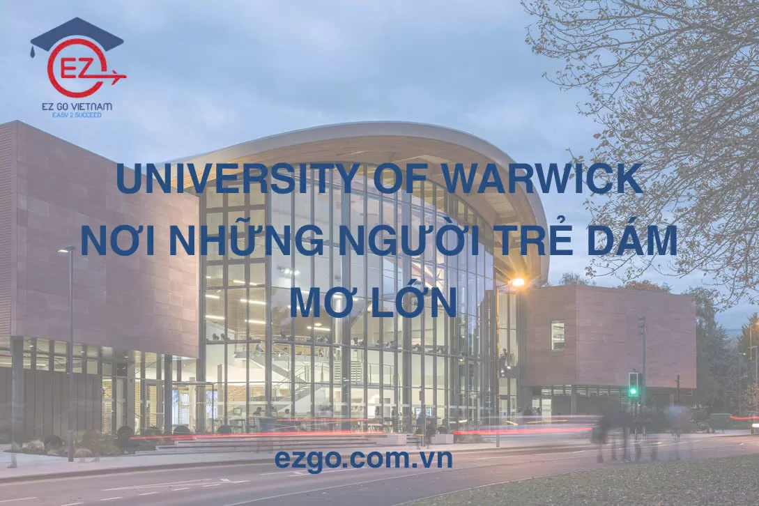 UNIVERSITY OF WARWICK | DU HỌC UK